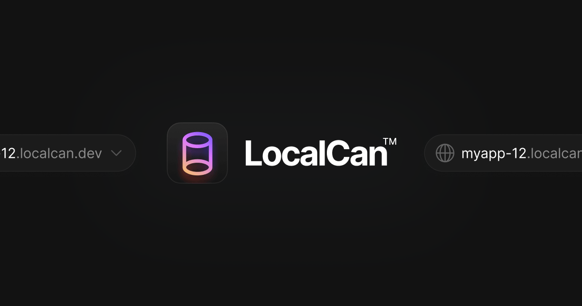 LocalCan: Public URLs for developers, designers and agents Open Graph image